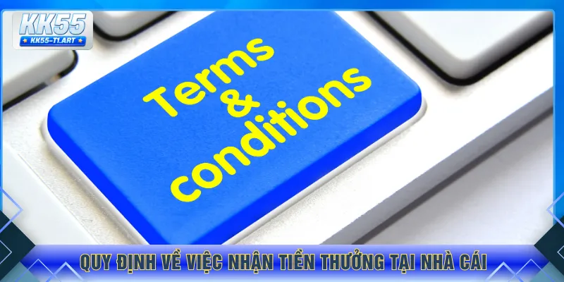 Quy định về việc nhận tiền thưởng tại nhà cái